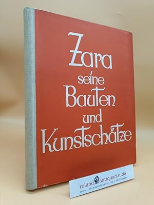 Imagen del vendedor de Dalmatiens Bau- und Kunstdenkmale: Zara seine Bauten und Kunstschtze a la venta por Roland Antiquariat UG haftungsbeschrnkt