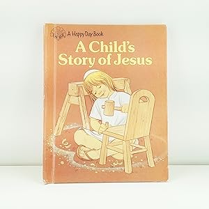 Seller image for A Child's Story of Jesus/3483 (Happy Day Books) for sale by Cat On The Shelf