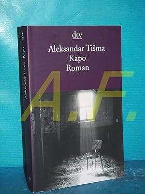 Imagen del vendedor de Kapo : Roman. Aus dem Serb. von Barbara Antkowiak / dtv , 12706 a la venta por Antiquarische Fundgrube e.U.