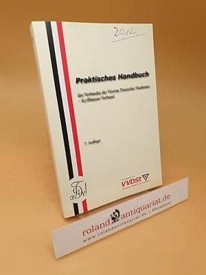 Praktisches Handbuch des Verbandes der Vereine Deutscher Studenten - Kyffhäuser-Verband ; (ISBN: ...
