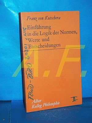 Seller image for Einfhrung in die Logik der Normen, Werte und Entscheidungen. Kolleg Philosophie for sale by Antiquarische Fundgrube e.U.