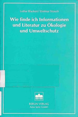 Bild des Verkufers fr Wie finde ich Informationen und Literatur zu kologie und Umweltschutz. zum Verkauf von books4less (Versandantiquariat Petra Gros GmbH & Co. KG)