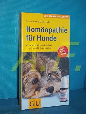 Seller image for Homopathie fr Hunde : die erfolgreiche Heilmethode jetzt auch fr Ihren Hund Der grosse GU-Kompass for sale by Antiquarische Fundgrube e.U.