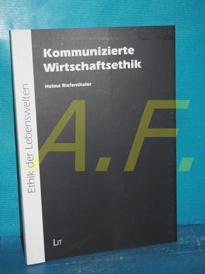 Seller image for Kommunizierte Wirtschaftsethik (Ethik der Lebenswelten Band 1) for sale by Antiquarische Fundgrube e.U.