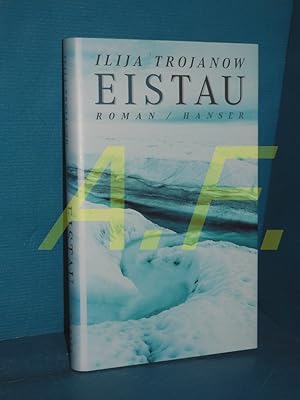 Seller image for EisTau : Roman for sale by Antiquarische Fundgrube e.U.