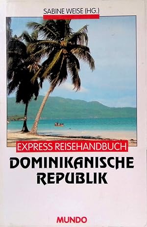 Immagine del venditore per Dominikanische Republik. Express-Reisehandbuch venduto da books4less (Versandantiquariat Petra Gros GmbH & Co. KG)