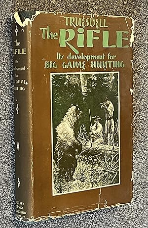 Seller image for The Rifle, its Development for Big Game Hunting for sale by DogStar Books