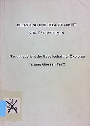 Seller image for Belastung und Belastbarkeit von kosystemen. Tagungsberichte der Gesellschaft fr kologie ; 1972 for sale by books4less (Versandantiquariat Petra Gros GmbH & Co. KG)