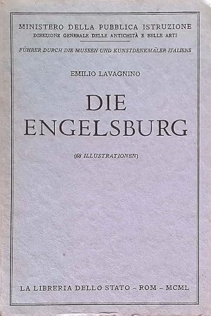 Imagen del vendedor de Die Engelsburg. Fhrer durch die Museen und Kunstdenkmler Italiens ; Nr 82 a la venta por books4less (Versandantiquariat Petra Gros GmbH & Co. KG)