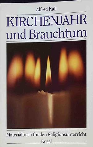 Immagine del venditore per Kirchenjahr und Brauchtum: Materialbuch f�r den Religionsunterricht. venduto da books4less (Versandantiquariat Petra Gros GmbH & Co. KG)