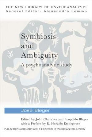 Imagen del vendedor de Symbiosis and Ambiguity : A Psychoanalytic Study a la venta por AHA-BUCH GmbH