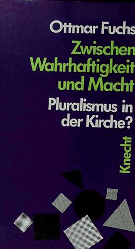 Bild des Verkufers fr Zwischen Wahrhaftigkeit und Macht: Pluralismus in der Kirche? zum Verkauf von books4less (Versandantiquariat Petra Gros GmbH & Co. KG)