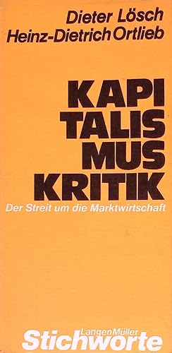 Seller image for Kapitalismuskritik : der Streit um d. Marktwirtschaft. Langen-Mller-Stichworte ; Bd. 10 for sale by books4less (Versandantiquariat Petra Gros GmbH & Co. KG)
