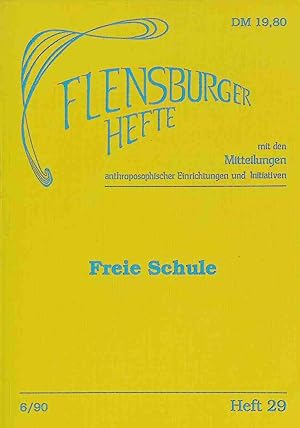 Bild des Verkufers fr Freie Schule. Flensburger Hefte mit den Mitteilungen anthroposophischer Einrichtung und Initiativen zum Verkauf von books4less (Versandantiquariat Petra Gros GmbH & Co. KG)