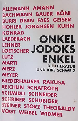 Bild des Verkufers fr Onkel Jodoks Enkel. Die Literatur und ihre Schweiz zum Verkauf von books4less (Versandantiquariat Petra Gros GmbH & Co. KG)