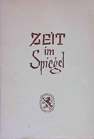 Seller image for Zeit im Spiegel : Ausgew. Deutungen d. Gegenw. Am Born der Weltliteratur / Reihe A / Deutsche Sprache ; H. 19 for sale by books4less (Versandantiquariat Petra Gros GmbH & Co. KG)
