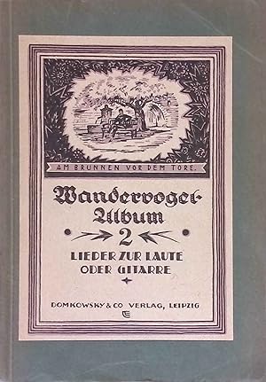 Seller image for Lieder zur Gitarre oder Laute; Bd. 2. Wandervogel-Album. for sale by books4less (Versandantiquariat Petra Gros GmbH & Co. KG)