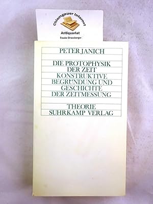 Bild des Verkufers fr Die Protophysik der Zeit : konstruktive Begrndung und Geschichte der Zeitmessung. zum Verkauf von Chiemgauer Internet Antiquariat GbR