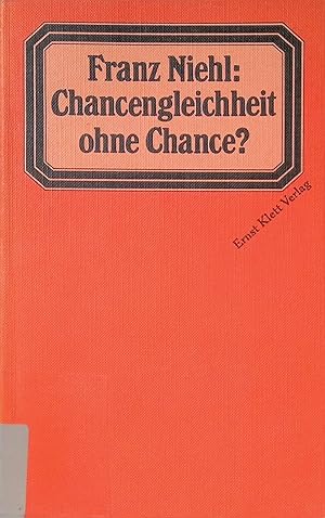 Bild des Verkufers fr Chancengleichheit ohne Chance?. zum Verkauf von books4less (Versandantiquariat Petra Gros GmbH & Co. KG)