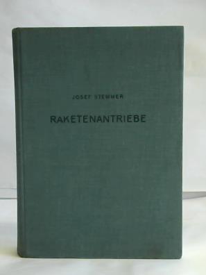 Imagen del vendedor de Raketenantriebe. Ihre Entwicklung, Anwendung und Zukunft. Eine Einfhrung in das Wesen des Raketenantriebes, sowie Raketen- und Weltraumfluges a la venta por Celler Versandantiquariat