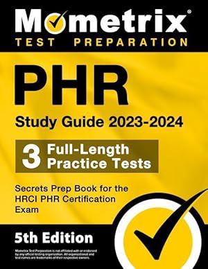 Bild des Verkufers fr PHR Study Guide 2023-2024 - 3 Full-Length Practice Tests, Secrets Prep Book for the HRCI PHR Certification Exam: [5th Edition] zum Verkauf von moluna