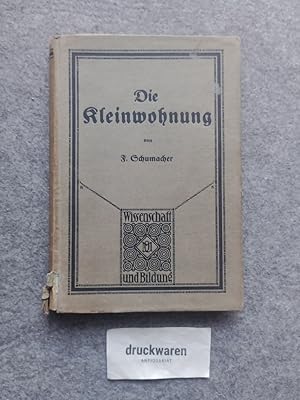 Die Kleinwohnung : Studien zur Wohnungsfrage. Wissenschaft und Bildung 145.