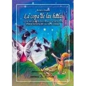 Imagen del vendedor de LA COPA DE LAS HADAS. LOS MEJORES POEMAS Y CUENTOS PARA NIOS DE RUBN DARO a la venta por URBANO LIBROS