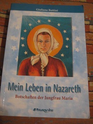 Mein Leben in Nazareth Botschaften der Jungfrau Maria (1973-2003)