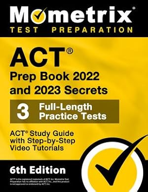 Bild des Verkufers fr ACT Prep Book 2022 and 2023 Secrets - 3 Full-Length Practice Tests, ACT Study Guide with Step-by-Step Video Tutorials: [6th Edition] zum Verkauf von moluna