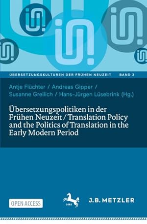 Bild des Verkufers fr bersetzungspolitiken in der Frhen Neuzeit / Translation Policy and the Politics of Translation in the Early Modern Period zum Verkauf von AHA-BUCH GmbH