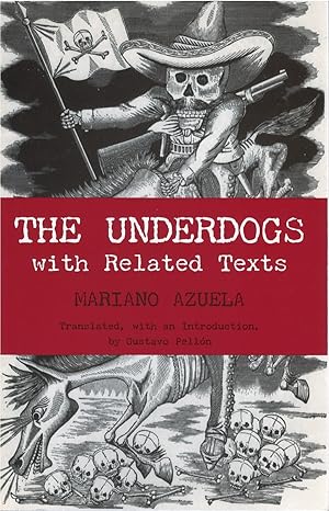 The Underdogs, with Related Texts