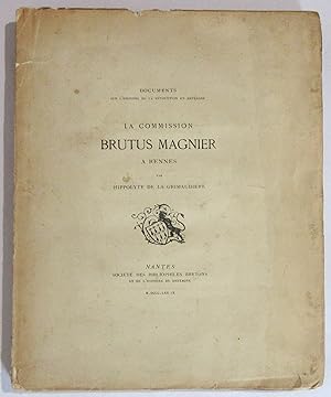 Documents sur l'Histoire de la Révolution en Bretagne : La Commission Brutus Magnier à Rennes