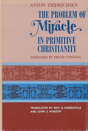 Seller image for The Problem of Miracle in Primitive Christianity for sale by The Haunted Bookshop, LLC