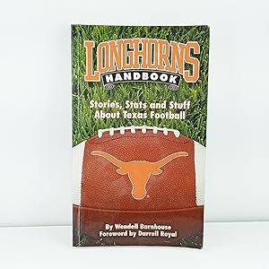 Seller image for Longhorns Handbook: Stories, Stats and Stuff About Texas University Football for sale by Cat On The Shelf