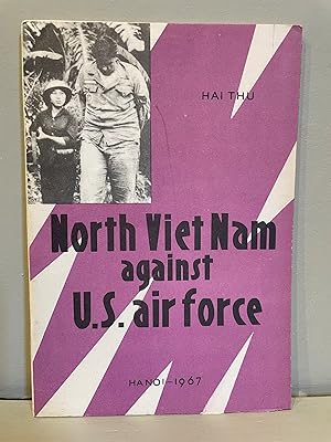 Imagen del vendedor de North Viet Nam against U.S. air force a la venta por Antikvariat Atlantis Malm AB