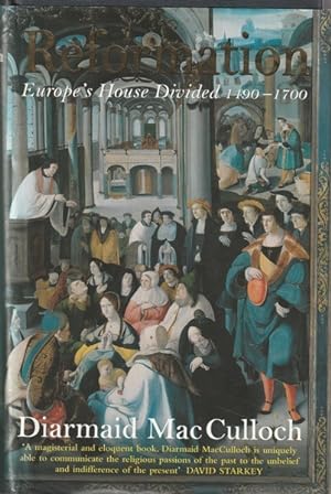 Reformation: Europe's House Divided 1490 - 1700