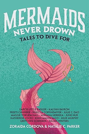 Image du vendeur pour Mermaids Never Drown: Tales to Dive for mis en vente par moluna