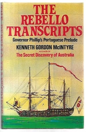 Imagen del vendedor de The Rebello Transcripts : Governor Phillip's Portuguese Prelude. a la venta por City Basement Books