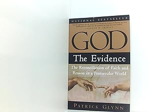 Bild des Verkufers fr God: The Evidence: The Reconciliation of Faith and Reason in a Postsecular World zum Verkauf von Book Broker