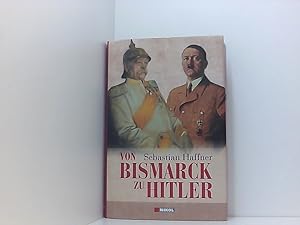 Bild des Verkufers fr Von Bismarck zu Hitler Sebastian Haffner zum Verkauf von Book Broker