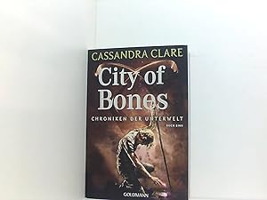 Immagine del venditore per City of Bones: Chroniken der Unterwelt 1 (Die Chroniken der Unterwelt, Band 1) Roman venduto da Book Broker