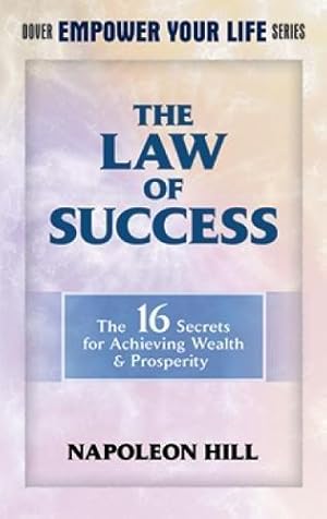 Seller image for The Law of Success: The 16 Secrets for Achieving Wealth & Prosperity (Dover Empower Your Life) for sale by WeBuyBooks