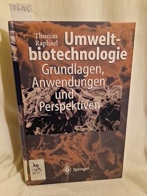 Bild des Verkufers fr Umweltbiotechnologie: Grundlagen, Anwendungen und Perspektiven. zum Verkauf von Versandantiquariat Waffel-Schrder