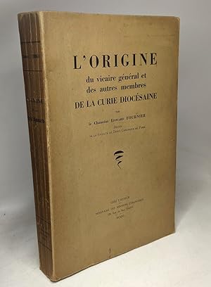 L'origine du vicaire général et des autres membres de la curie diocésaine