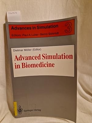 Bild des Verkufers fr Advanced Simulation in Biomedicine. (= Advances in simulation, Vol. 3). zum Verkauf von Versandantiquariat Waffel-Schrder