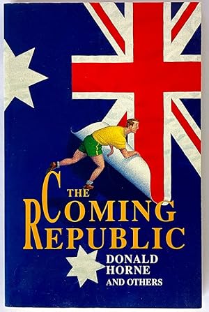 The Coming Republic by Donald Horne and Others