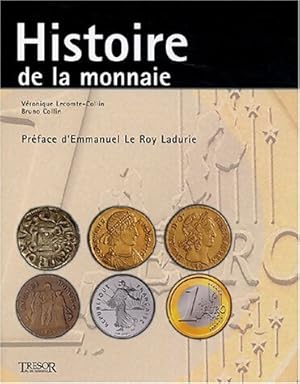 Histoire de la monnaie - V?ronique Lecomte-Collin