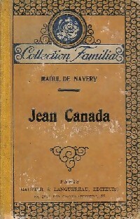 Image du vendeur pour Jean Canada - Raoul De Navery mis en vente par Book Hmisphres