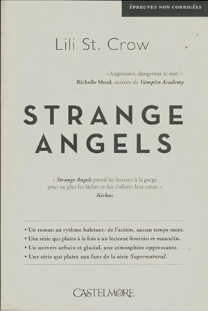 Strange angels Tome I strange angels : Strange angels - Lili St. Crow