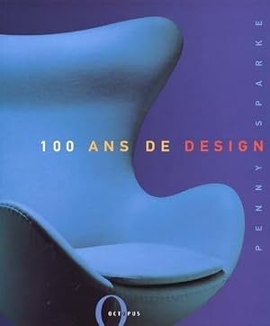 100 ans de design - Penny Sparke